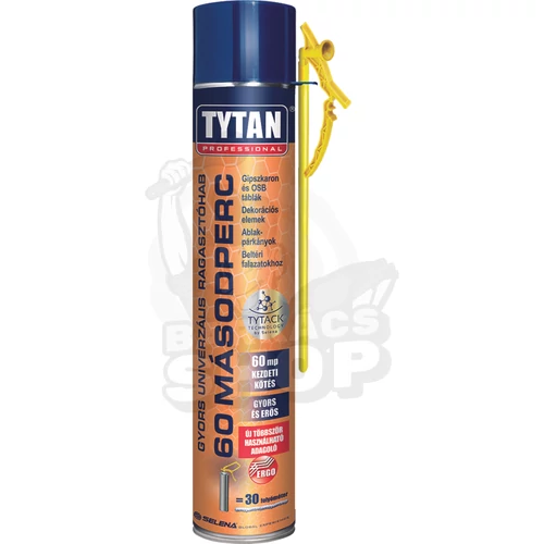 TYTAN 60 SEC ragasztóhab, kézi